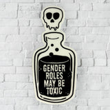 Gender Roles May Be Toxic glow in the dark sticker