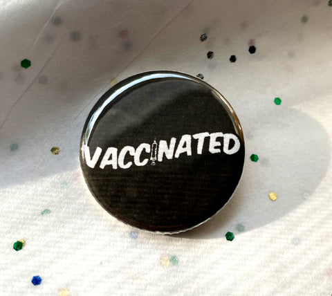 Vaccinated- button or magnet